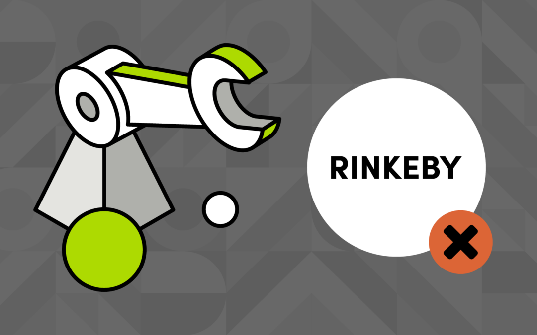 Waving goodbye to Rinkeby testnet